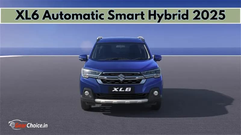 XL6 Automatic Smart Hybrid 2025 Review: Real Comfort, Mileage and Family Ease