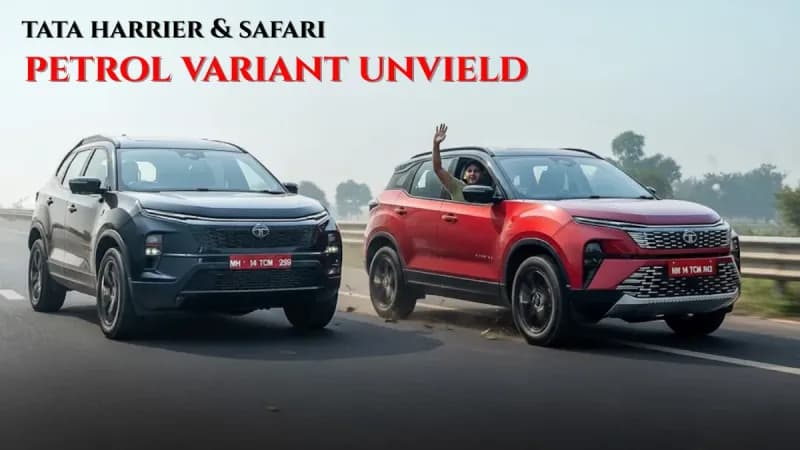 Tata Motors Introduces Petrol-Powered Harrier and Safari SUVs, Prices Start at ₹12.89 Lakh